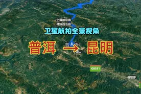卫星航拍普洱至昆明路线全程视角，一路带你欣赏七彩云南地形地貌