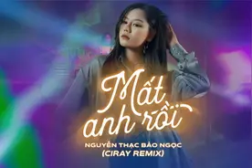 失去你 Mất Anh Rồi - Nguyễn Thạc Bảo Ngọc