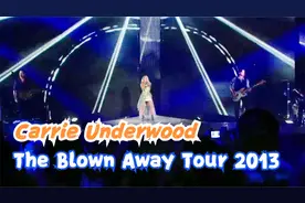 美式乡村乐活力女神/木头姐经典巡演全场--CarrieUnderwood(2013)