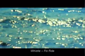 欧美金曲《Whistle》 说唱歌手 Flo Rida mv 2012视频封面