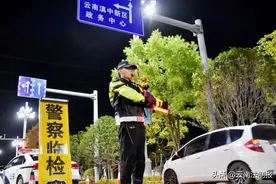 把好“方向盘”，畅通平安路！昆明交警开展滇中片区道路交通安全集中整治图片