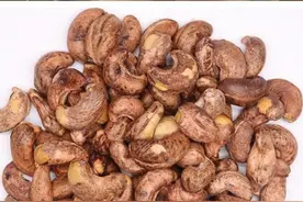 别再被骗了！生腰果熟腰果大不同，看完这篇你将恍然大悟！图片