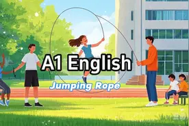 第20集 | A1 English 听力练习 Jumping Rope 跳跳绳