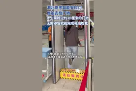 探访湖北高考考点：增设安检门墩，试点实时智能巡查系统图片