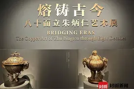 “中华第一铜桥”亮相国博  朱炳仁艺术展构建“铜话世界”图片