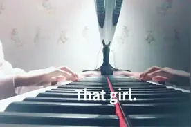 一首钢琴曲《that girl》，超级好听哦，这位小姐姐厉害了！