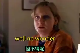 常用口语8000句# No wonder，难怪呢#看美剧学英语